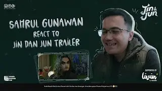 SAHRUL GUNAWAN MUNCUL JUGA! LANGSUNG REVIEW TRAILERNYA JIN DAN JUN!