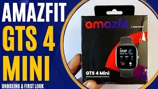Amazfit GTS 4 Mini Unboxing, First Look, Specifications and Price in India