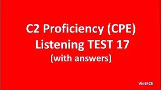 C2 Proficiency (CPE) Listening Test 17 with answers