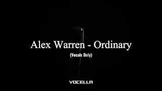 Alex Warren - Ordinary (Acapella/Vocals Only)