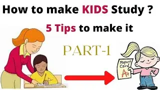 5 Tips to make your children study| PART-1 |How to make kids study|Improve Mind Power|Studywith Janu