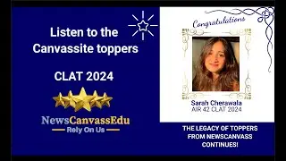CLAT 2024 Topper - Listen To What CLAT Topper Sarah Cherawala (AIR-42) has To Say About her Journey
