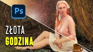 Jak wykonać efekt złotej godziny | Kurs Photoshop