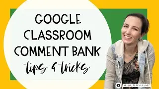 How to Use the Comment Bank in Google Classroom + Fancy Feedback Tips & Tricks 💎 | TUTORIAL