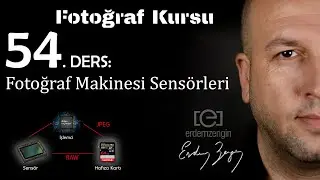 Fotoğraf Kursu  54. Ders: Fotoğraf Makinesi Sensörleri (Sensor)