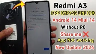 Xiaomi Redmi A3 Frp Bypass Android 14 | Redmi A3 Bypass Google Account 2024 | No Xshare, No Apps