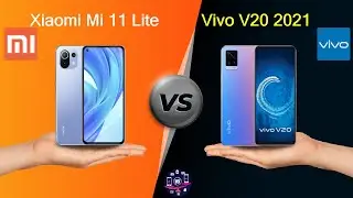 Xiaomi Mi 11 Lite Vs Vivo V20 2021 - Full Comparison [Full Specifications]