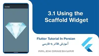 3.1 I Am Rich | Using the Scaffold Widget | استفاده از ویجت اسکفلد