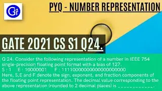 GATE 2021 CS SET1 Q24. Consider the following representation of a number in IEEE 754 [SOLVED!]