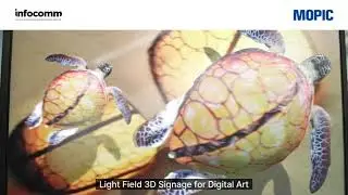 MOPIC at Infocomm 2022 -실시간 3D 스트리밍, 3D 인터랙션, Light Field 3D 사이니지 전시