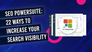 SEO Powersuite Review - 22x Ways To Increase Your Search Visibility