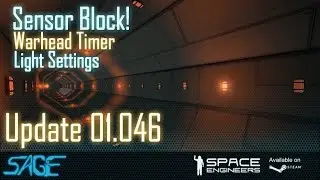 Space Engineers, Sensor, New Light settings, Warhead Timers (Update 01.046)