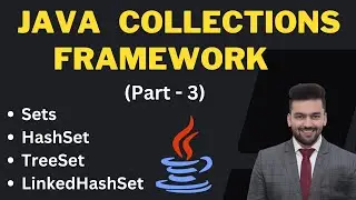 Sets in Java Tutorial HashSet, TreeSet, LinkedHashSet - 2023 | Java Collections Framework | Part- 3