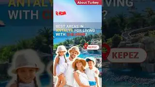 Which Area to Choose for Living with Children in Antalya? 
