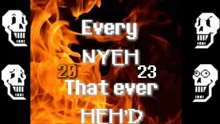 EVERY NYEH THAT EVER HEH’D (2023 EDITION)