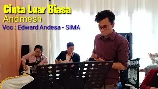Cinta Luar Biasa - Andmesh (cover by Edwar Andesa - SIMA - Harmoni band )/ serba serbi