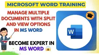 Manage Multiple documents with Split and View Options | Microsoft Word Training