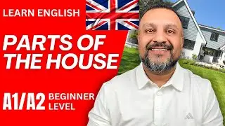Beginner English Speaking and Listening A1/A2 | Parts of the House 🏠