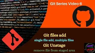 Git add, staged and unstaged a file : Video 6