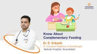 Know About Complementary Feeding | Yashoda Hospitals Hyderabad