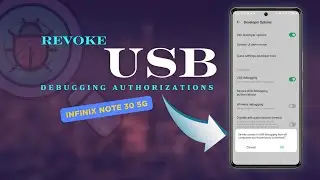 How to Revoke USB Debugging Authorizations on Infinix Note 30 5g