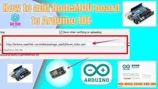 ESP Board How to Add NodeMCU Board to Arduino IDE - NodeMCU Board ko kase add kre || SKY TECH - RICK