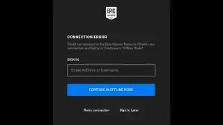 How To Fix Epic Games Connection Error || Epic Games Launcher OFFLINE MODE - sign in problem