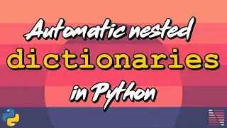 Automatic nested dictionaries in Python - Design Patterns