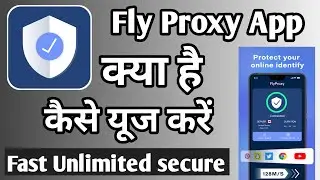 Fly Proxy | Fly Proxy App kaise Use Kare | How To Use Fly Proxy | Fly Proxy App