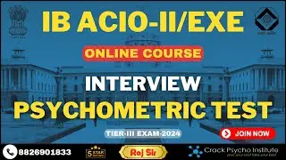 IB ACIO-II /Exe Tier-III Exam 2024 I Interview & Psychometric Test Online Course Launched