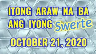 SWERTE KA BA NGAYON | OCTOBER 21 2020 | KAPALARAN | TAGALOG