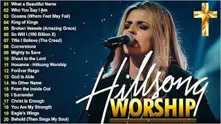 Best Hillsong Worship Songs 🙌 Top 20 Praise Hits for Spiritual Upliftment 🎶 Worship Playlist 2024