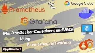 Monitor GCP VM & Docker Containers using Prometheus and Grafana | Node Exporter | cAdvisor |