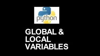 Global & Local variables | Python Programming