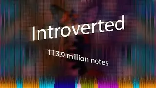[Black MIDI] Introverted | 114 million