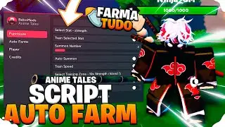 [🍥NOVO ] ANIME TALES SCRIPT MUITO OP 🔥 AUTO FARM, TP, AUTO SUMMON!! ( MOBILE E PC )