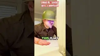 GMOD IRL: Soldier Gets A TV