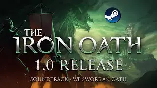 The Iron Oath Soundtrack - We Swore An Oath (1.0 Release!)