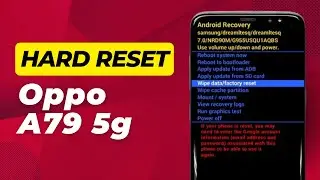 How To Hard Reset Oppo A79 5g - Full Guide