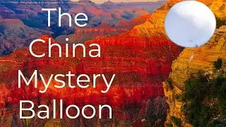 The Mysterious Chinese Balloon