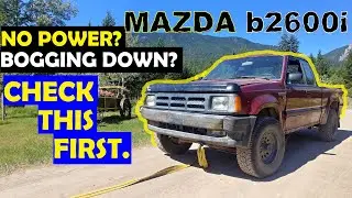 MAZDA b2600i, b2200i truck - NO POWER, BOGGING DOWN? Check This First! // 4K