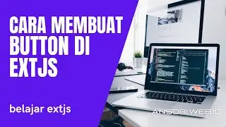 Cara Membuat Button / Tombol di EXTJS