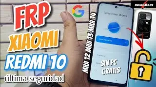 ¡ADIÓS FRP! Como Eliminar cuenta Google Xiaomi Redmi 10 ¡AL INSTANTE! BYPASS MIUI 14 13 MIUI 12
