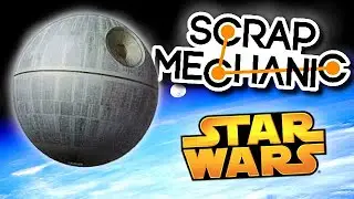STAR WARS - SCRAP MECHANIC feat @bouyakam6243