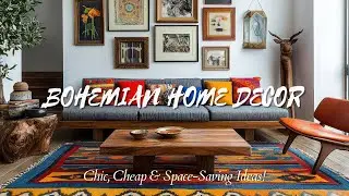 Bohemian Home Decor Hacks: Chic, Cheap & Space-Saving Ideas!