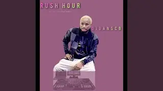 Rush Hour (Hottest Mid Year Vibes)