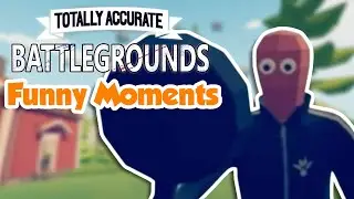 Totally Accurate Battlegrounds | Funny Moments