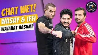 Chat Wet | Season 1 |  Episode 9 | Wasay Habib | Syed Qamar Raza Iffi  | Wajahat Hashmi