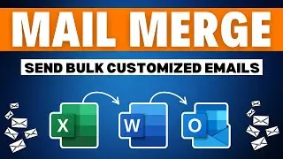How To Send Bulk Customized Emails Using Mail Merge In Excel & Word | Full Tutorial