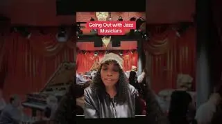 What it’s Like Going Out with Jazz Musicians